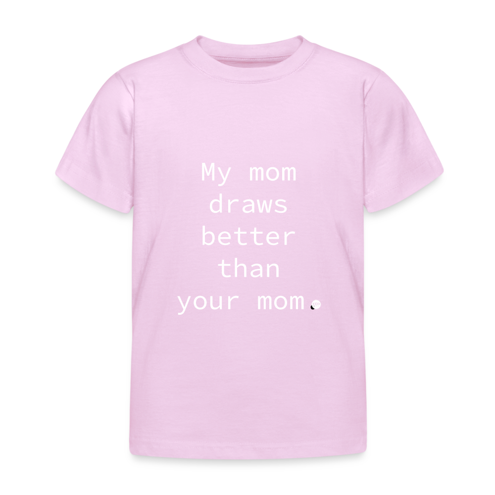 'My mom draws better than your mom.' Kinder T-Shirt - Hellrosa